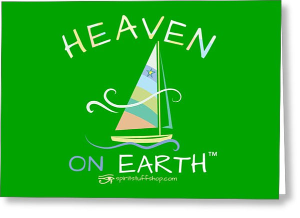 Sailing Heaven On Earth - Greeting Card