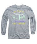 Camper/rv Heaven On Earth - Long Sleeve T-Shirt