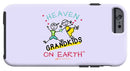 Grandkids Heaven on Earth - Phone Case