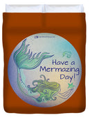 Have A Mermaizing Day - Duvet Cover