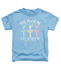 Ballerina Heaven On Earth - Toddler T-Shirt