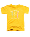Ballerina Heaven On Earth - Toddler T-Shirt