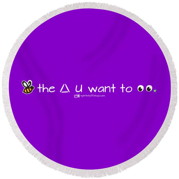 Bee The Chng You Want To See - Round Beach Towel