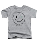 Happiness Is The Way - Toddler T-Shirt