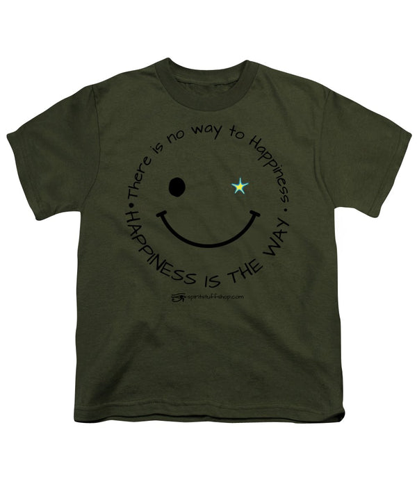 Happiness Is The Way - Youth T-Shirt