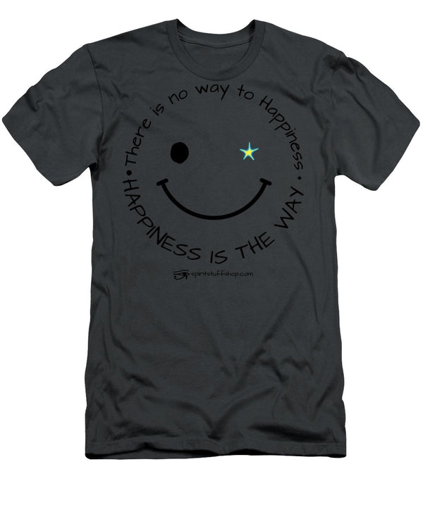 Happiness Is The Way - T-Shirt