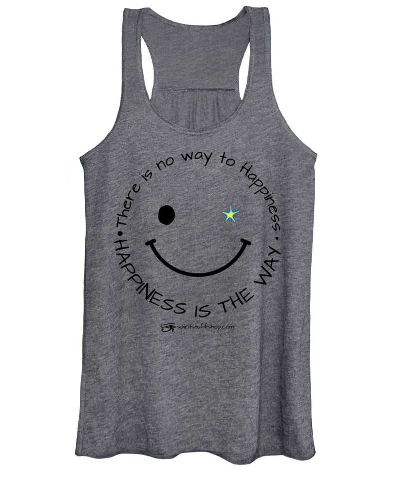 Happiness Is The Way - Women's Tank Top