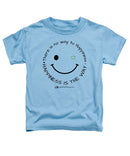 Happiness Is The Way - Toddler T-Shirt