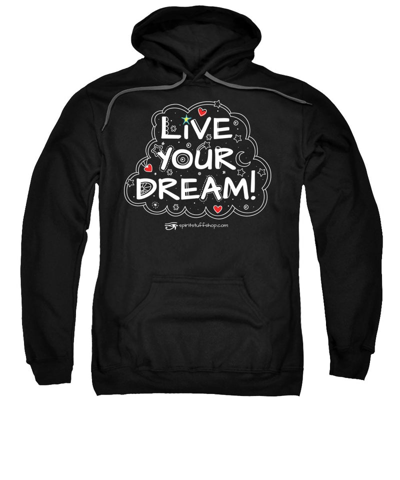 Live Your Dream - Sweatshirt