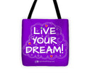 Live Your Dream - Tote Bag