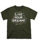 Live Your Dream - Youth T-Shirt