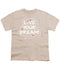 Live Your Dream - Youth T-Shirt