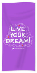 Live Your Dream - Beach Towel