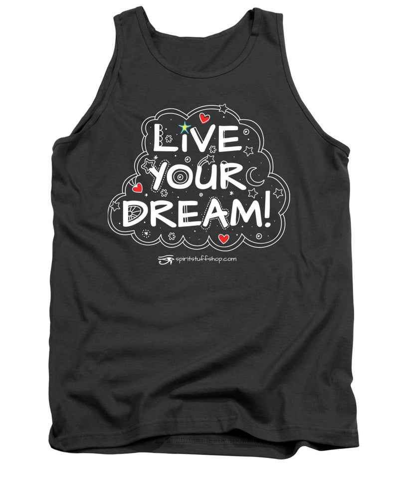 Live Your Dream - Tank Top