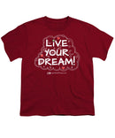 Live Your Dream - Youth T-Shirt