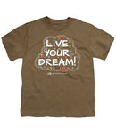 Live Your Dream - Youth T-Shirt