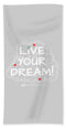 Live Your Dream - Bath Towel