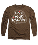 Live Your Dream - Long Sleeve T-Shirt