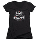 Live Your Dream - Women's V-Neck