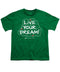 Live Your Dream - Youth T-Shirt