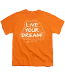 Live Your Dream - Youth T-Shirt