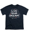 Live Your Dream - Youth T-Shirt