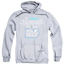 It Takes Courage To Be Your Self - Sweatshirt