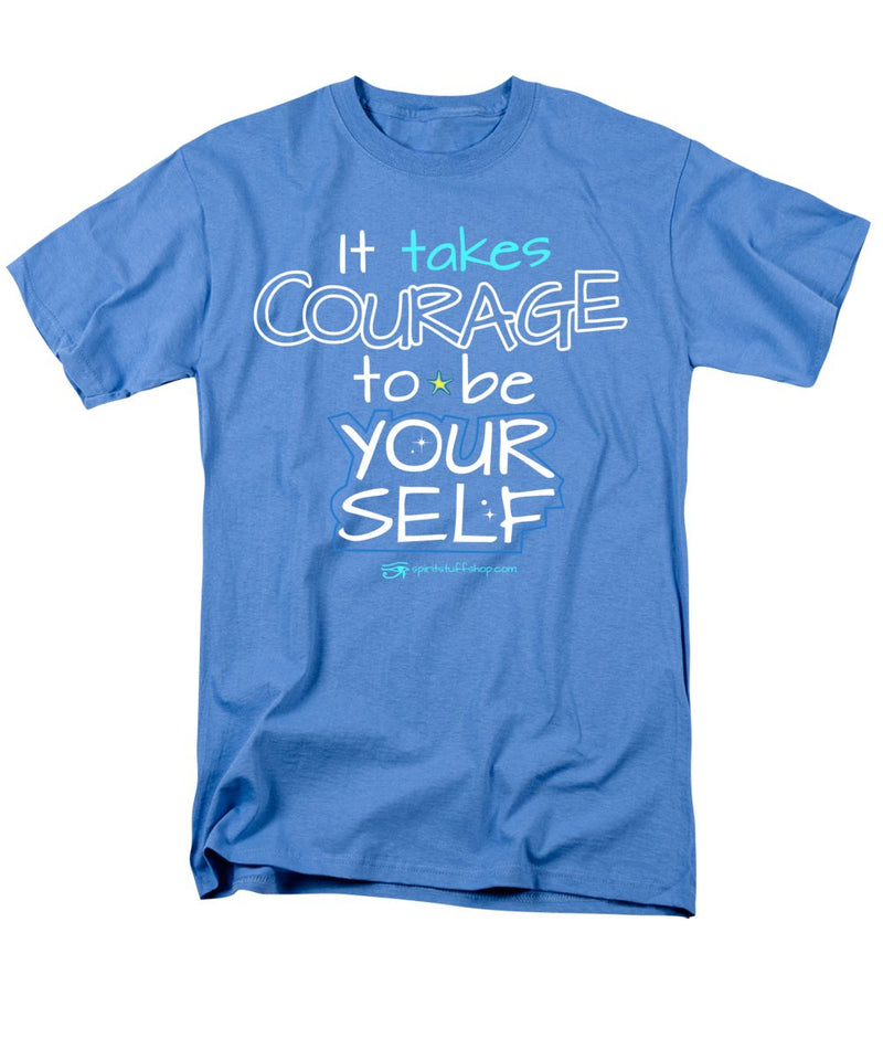 It Takes Courage To Be Your Self - Men's T-Shirt  (Regular Fit)