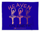 Ballerina Heaven On Earth - Blanket