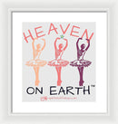 Ballerina Heaven On Earth - Framed Print