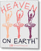 Ballerina Heaven On Earth - Metal Print