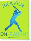 Baseball Heaven On Earth - Canvas Print
