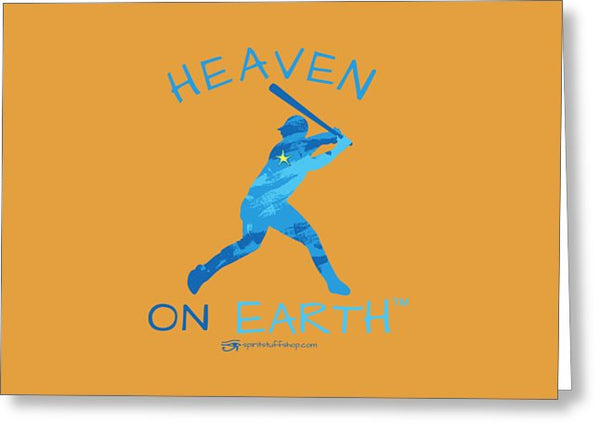 Baseball Heaven On Earth - Greeting Card