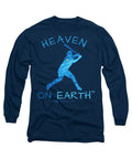 Baseball Heaven On Earth - Long Sleeve T-Shirt