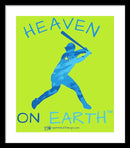 Baseball Heaven On Earth - Framed Print