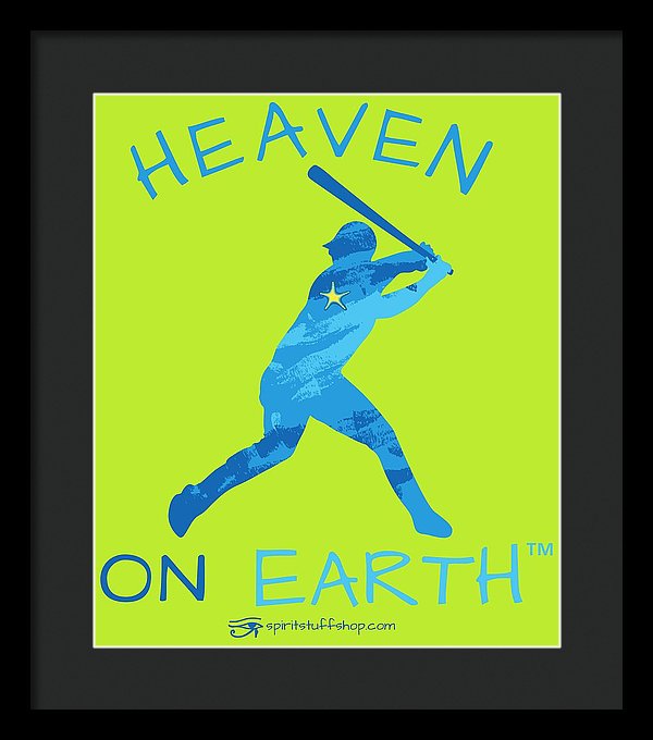 Baseball Heaven On Earth - Framed Print