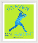 Baseball Heaven On Earth - Framed Print