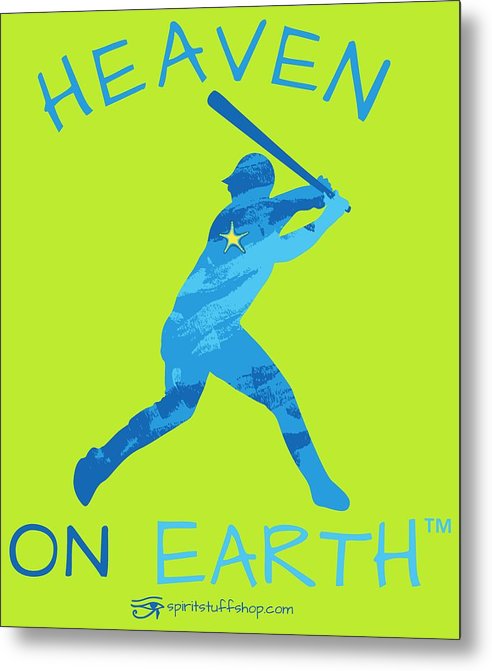Baseball Heaven On Earth - Metal Print