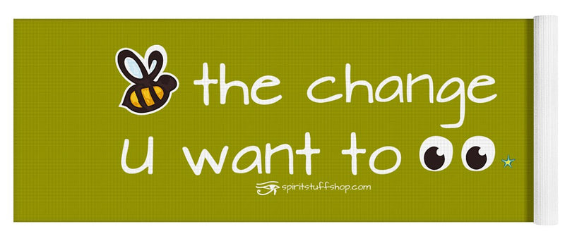 Be The Change You Want To See - Yoga Mat