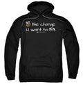 Be The Change You Want To See - Sweatshirt