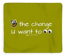 Be The Change You Want To See - Blanket