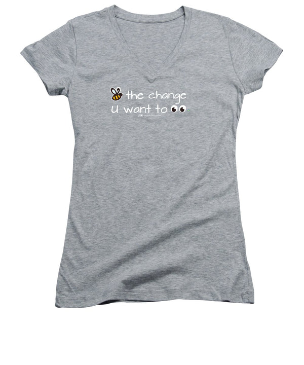 Be The Change You Want To See - Women's V-Neck