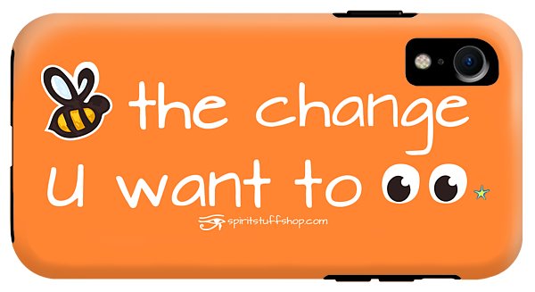 Be The Change You Want To See - Phone Case