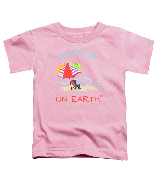 Beach Time Heaven On Earth - Toddler T-Shirt