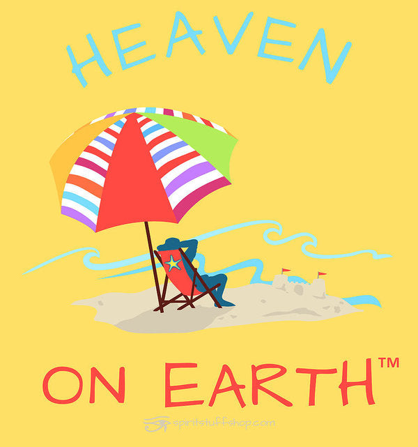 Beach Time Heaven On Earth - Art Print