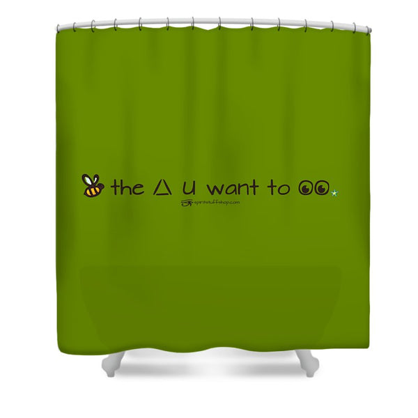 Bee The Chng You Want To See - Shower Curtain