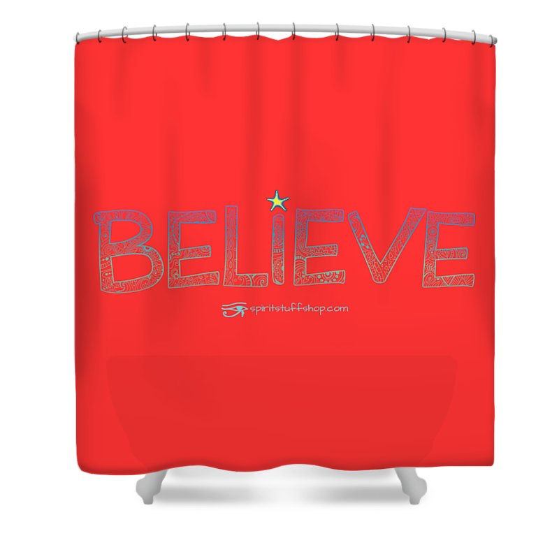 Believe - Shower Curtain