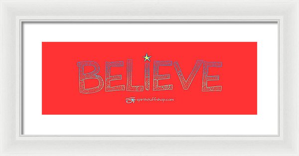 Believe - Framed Print