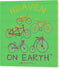 Bicycles Heaven On Earth - Wood Print