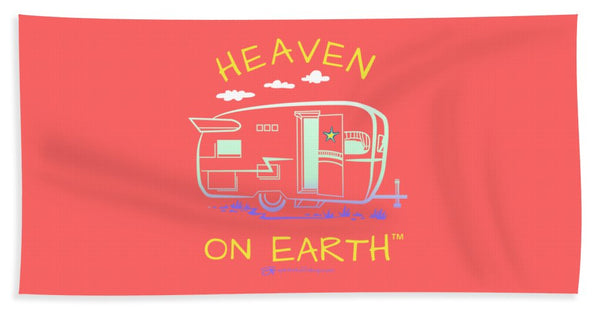Camper/rv Heaven On Earth - Bath Towel